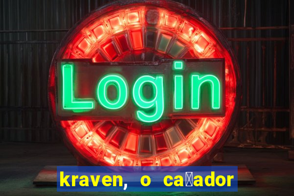 kraven, o ca莽ador filme completo dublado download